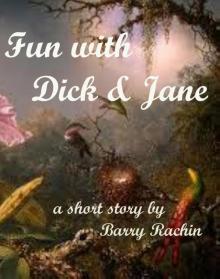      Fun with Dick and Jane