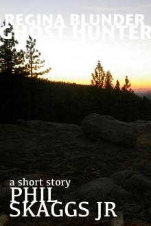      Regina Blunder, Ghost Hunter: a short story