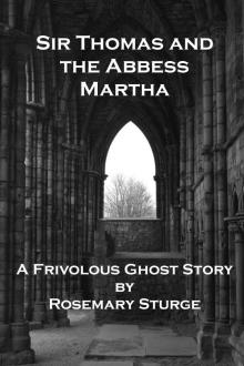     Sir Thomas and the Abbess Martha
