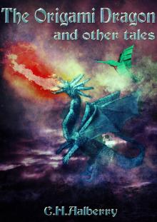      The Origami Dragon And Other Tales