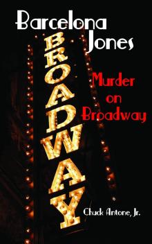      Barcelona Jones - Murder on Broadway