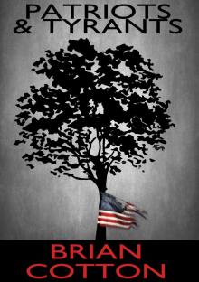      Patriots & Tyrants