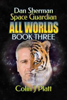      Dan Sherman Space Guardian All Worlds Book Three