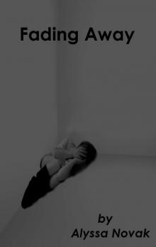      Fading Away