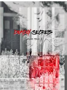      Deadly Secrets