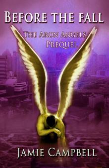      Before The Fall (An Aron Angels Prequel)