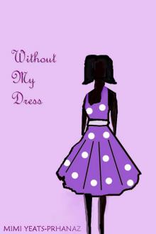      Without My Dress