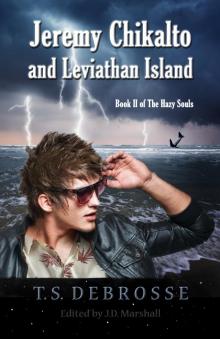      Jeremy Chikalto and Leviathan Island (Book II of The Hazy Souls)