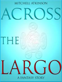      Across the Largo