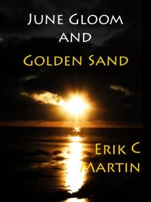     June Gloom and Golden Sand