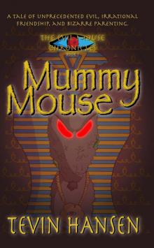      Mummy Mouse