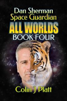      Dan Sherman Space Guardian All Worlds Book Four