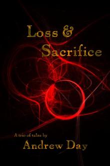      Loss and Sacrifice
