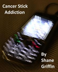      Cancer Stick Addiction