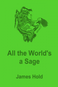      All the World's a Sage