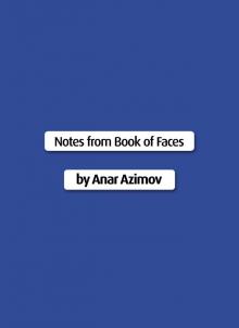      Notes from Book of Faces