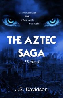     The Aztec Saga - Hunted