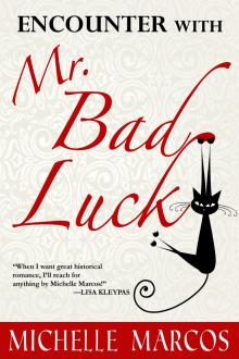      Encounter with Mr. Bad Luck
