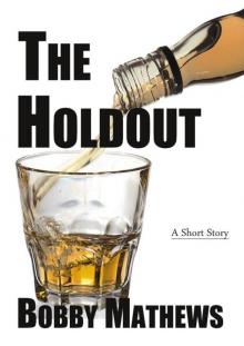      The Holdout