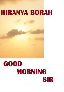      Good Morning Sir
