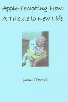      Apple-Tempting New: A Tasty Tribute to New Life