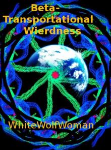     Beta-Transportational Wierdness
