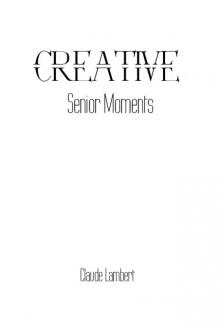      Creative Senior Moments