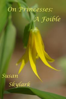      On Princesses: A Foible