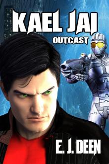      Kael Jai: Outcast (Chapter One)