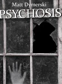      Psychosis: Tales of Horror