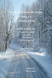      Uncharted Frontier EZine Issue 15