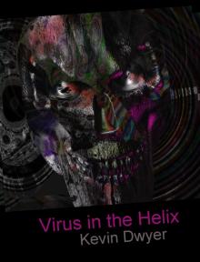      Virus in the Helix