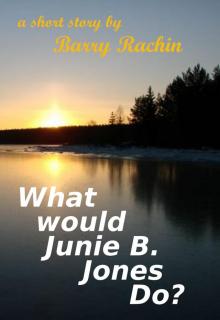      What Would Junie B. Jones Do?