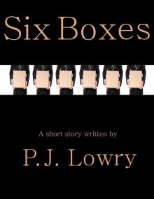      Six Boxes