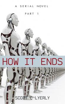      How It Ends: Part 1 - The Evaluation