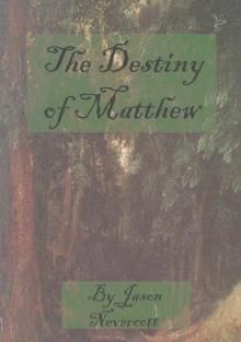      The Destiny of Matthew