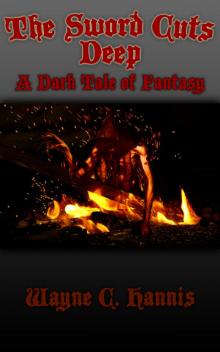      The Sword Cuts Deep: A Dark Tale of Fantasy