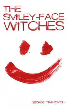      The Smiley-Face Witches