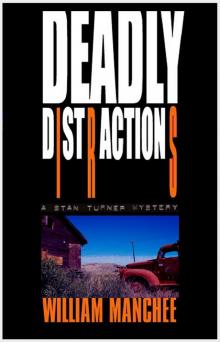      Deadly Distractions, A Stan Turner Mystery Vol 6