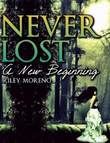      Never Lost. Part 1 Of the Paranormal Romance series