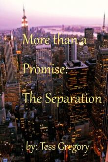      More than a Promise: The Separation