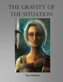      The Gravity of the Situation