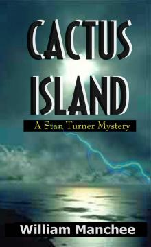      Cactus Island, A Stan Turner Mystery Vol 8