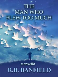      The Man Who Flew Too Much