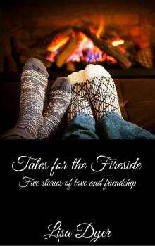      Tales for the Fireside - Five Stories of Love and Friendship