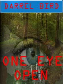      One Eye Open