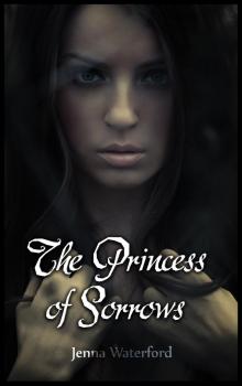      The Princess of Sorrows