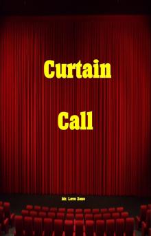      Curtain Call