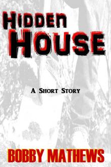      Hidden House