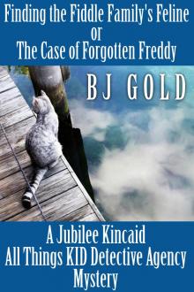      Finding The Fiddle Family's Feline--or--The Case of Forgotten Freddy